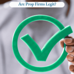 Are Prop Firms Legit?