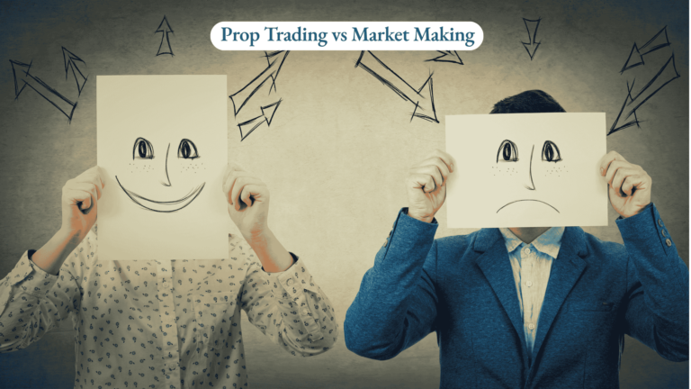 Prop Trading vs Market Making